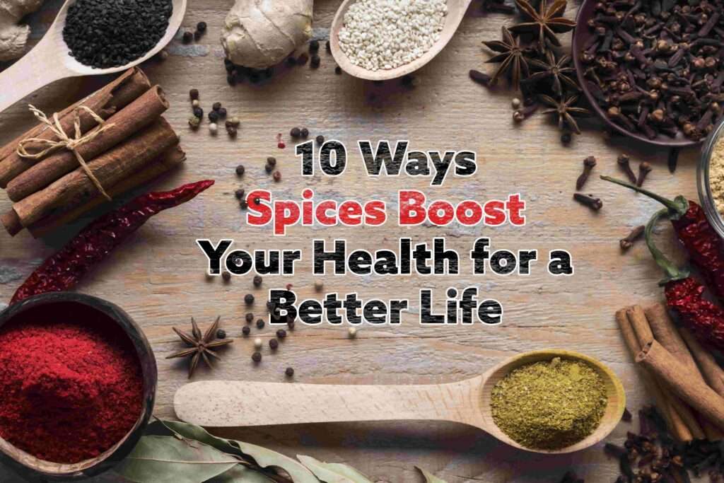 Spices Boost Your Health for a Better Life